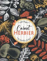 Herbier pour récolter et conserver vos feuilles, plantes et fleurs séchées - 105 pages Format A4