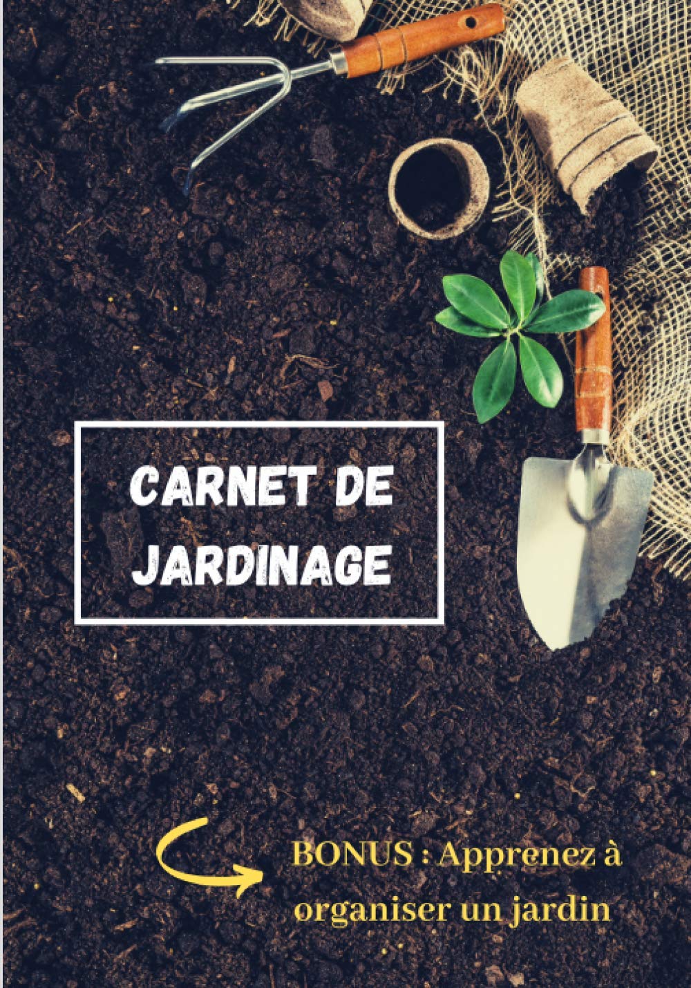 Carnet de Jardinage à remplir Avec astuces pour organiser jardin et potager - 124 pages - 17 x 25 cm