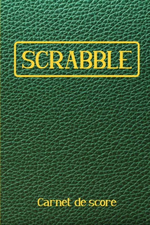 Scrabble Carnet de Score : Livret avec tableaux à remplir - 120 pages - Format 15 x 22 cm