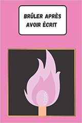 Brûler Après Avoir Écrit carnet à détruire rose pour femme de 160 questions surprenantes - 100 pages 15x22cm