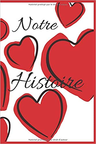 Notre histoire livre a compléter spécial St valentin | composer votre histoire en écrivant vos plus beau souvenir - 50 pages 15x22cm