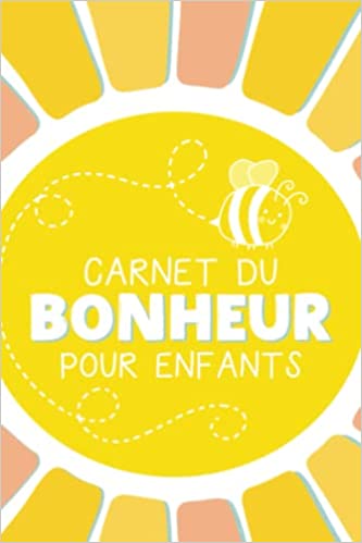 Carnet du bonheur pour enfants - 104 pages - 15x22cm