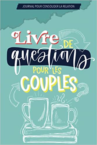Livre de questions pour les couples Journal pour consolider la relation - Idée cadeau St Valentin - 108 pages 15x22cm