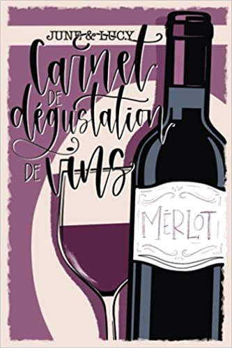 Carnet de dégustation de vins - 108 pages 15x22cm