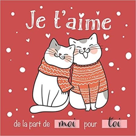 Je t'aime petit livre à compléter pour un cadeau original et personnalisé homme ou femme - idéal pour la Saint-Valentin - 34 pages 21x21cm
