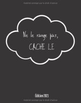 Ne le Range pas, Cache le - 103 pages 16 x 20 cm