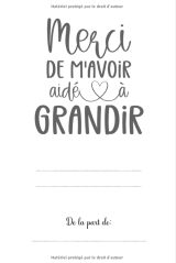 Merci de m'avoir aidé à grandir Un cadeau personnalisé pour remercier Maîtresse et Atsem, Carnet de notes ligné 110 pages A5, cadeau pour institutrice pour la fin d’annee - 110 pages 15 x 22 cm