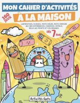 Cahier d'activité à la Maison 160 jeux éducatifs pour enfants - dés 7 ans - Labyrinthes, Sudoku, Mots croisés, Mots mélés, Coloriage Mandala - 157 pages A4