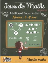Jeux de Maths 100 pages d'exercices  Calcul mental - Additions et Soustractions - Cahier de jeux et d'exercices Mathématique niveau CP/CE1/CE2 pour enfants de 6 à 8 ans - 107 pages A4