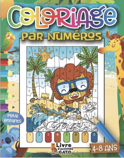 Coloriage par numéro enfants 4-8 ans Colorie des animaux mignons, des animaux sauvages de la foret, des animaux marins, Animaux du zoo et animaux de la ferme en suivant le code couleur - 34 pages A4
