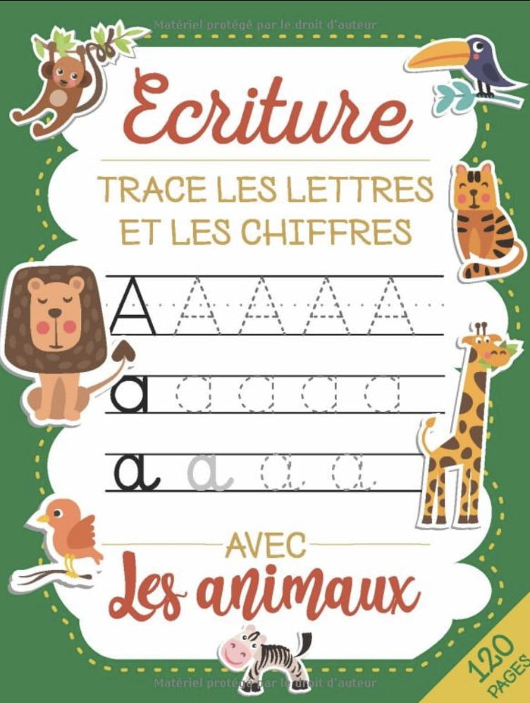 Trace les lettres et les chiffres Apprendre a écrire les chiffres et les lettres de l'alphabet (majuscule, en minuscule et en attaché) Avec les Animaux. Cahier d'écriture pour enfants dés 3 ans - 120 pages A4