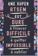 Une Super Atsem dure a trouver Cadeau Atsem , Parfait pour prendre des notes, To Do List 120 pages 15x22Cm