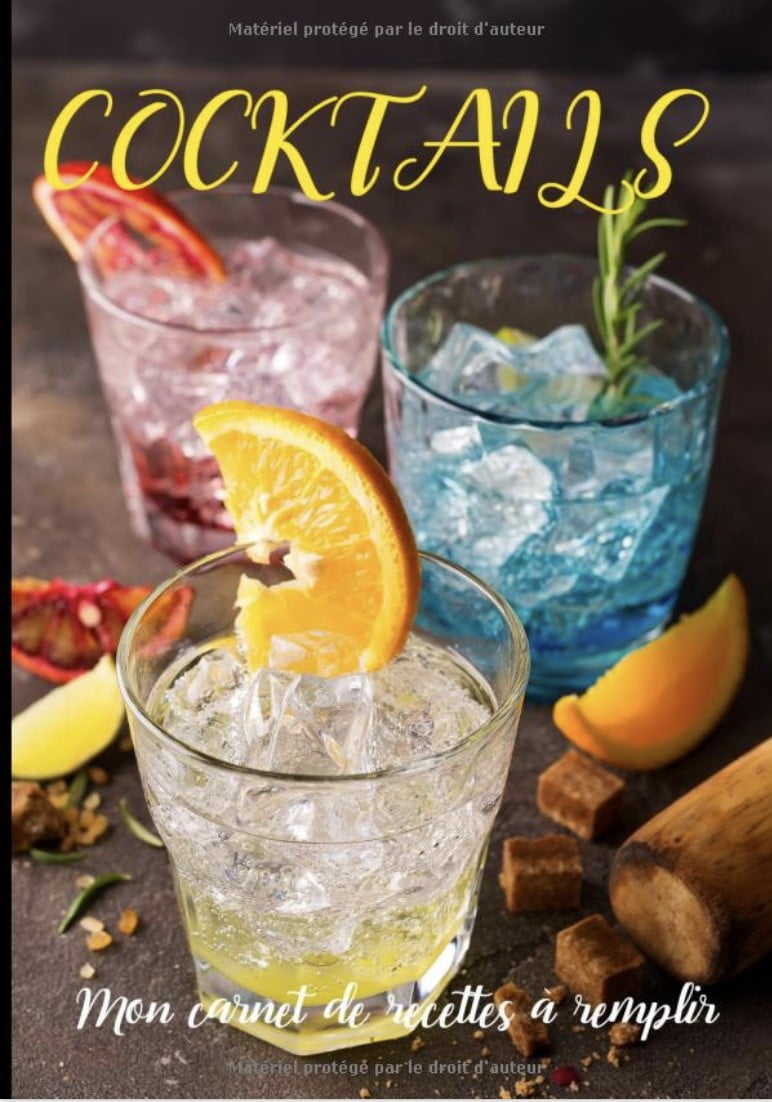 COCKTAILS Mon carnet de recettes à remplir – Création et Dégustation de Cocktails – Emplacement pour 100 recettes -  Format 7x10 po (17,78 cm x 25,4 cm)
