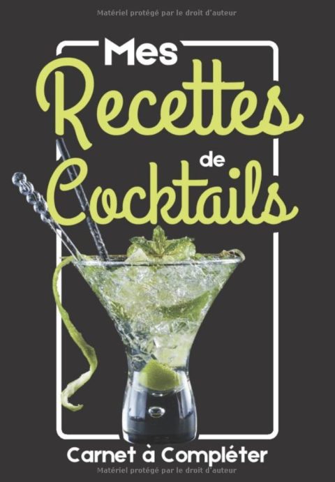 Recettes de Cocktails Carnet de Recettes à Compléter Livre de Recettes de Cocktails | Carnet de notes de recettes cocktails à remplir - 103 pages 18x25cm