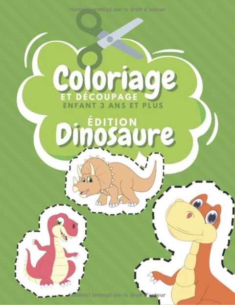 Coloriage Et Découpage Enfant 3 Ans Et Plus Édition Dinosaure Apprendre À Découper Pour Enfants | Cahier D'activités Pour Enfants - 110 pages A4