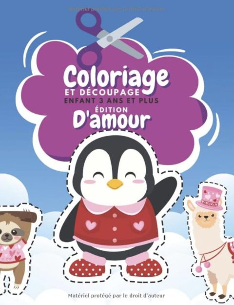 Coloriage Et Découpage Enfant 3 Ans Et Plus Édition D'amour Apprendre À Découper Pour Enfants | Cahier D'activités Pour Enfants - 110 pages Format A4