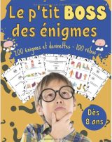 Le p’tit BOSS des énigmes 200 devinettes et énigmes pour enfant + 100 rébus | Le livre de réflexion amusant pour les enfants et les familles - 153 pages Format A4