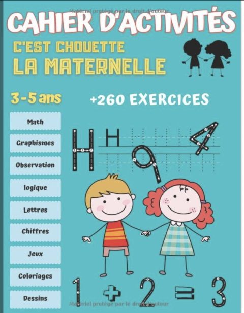 C'est chouette la maternelle Cahier d'activités en couleur pour enfants 3-5 ans de la petite vers la moyenne section - Plus de 260 jeux et exercices éducatifs pour apprendre à la maison - 73 pages A4