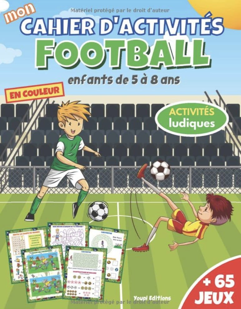 Cahier d'activités Football livre de jeux foot pour enfants de 5 à 8 ans en couleur | + 65 jeux et activités ludiques  mots mêlés, labyrinthes - 40 pages Format A4