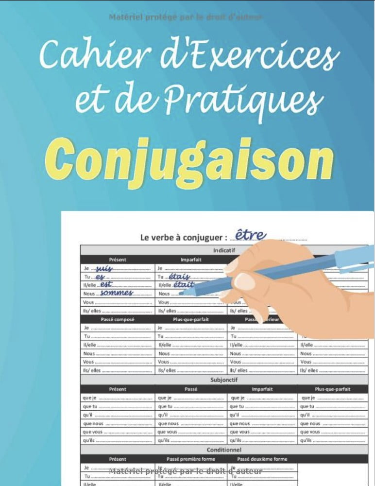 Cahier d'Exercices et de Pratiques Conjugaison à remplir en s'entrainant à conjuguer des verbes | pour enfant de 7 à 12 ans - 107 pages FOrmat A4