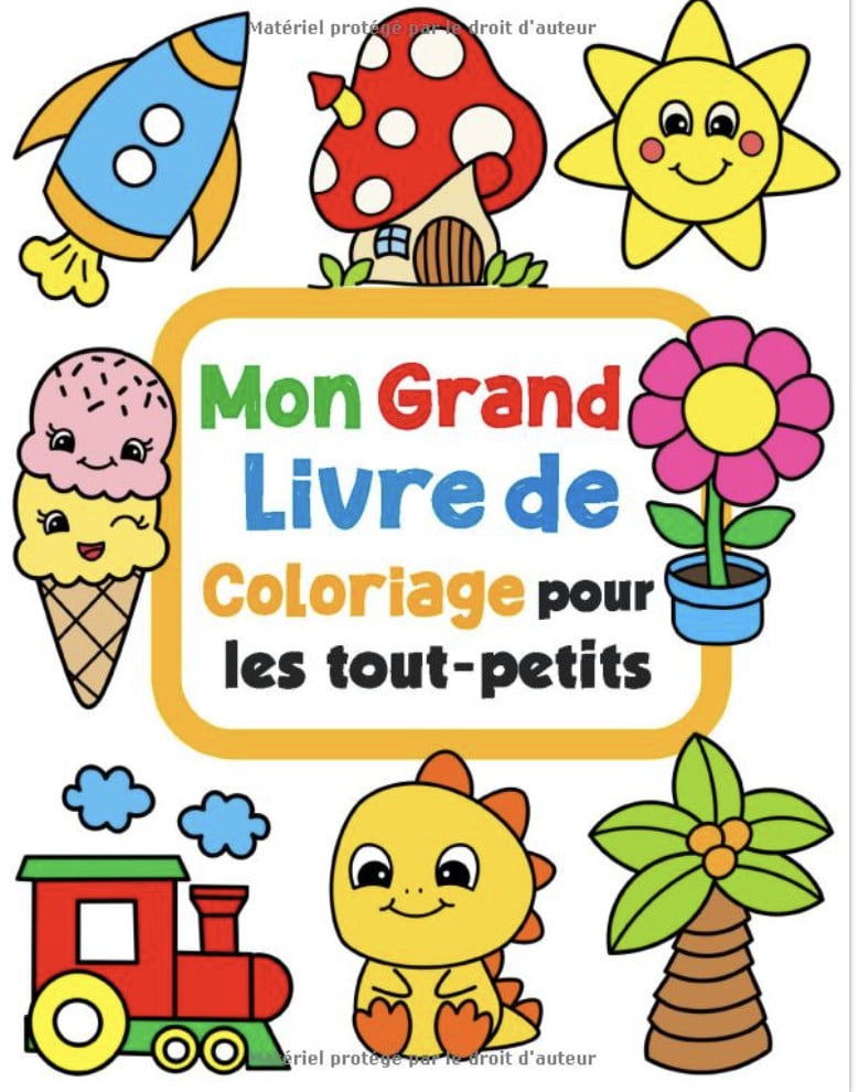 Grand Livre De Coloriage Pour Les Tout-Petits 100 dessins à colorier simples et amusantes pour les enfants de 1 à 4 ans - 102 Pages Format A4