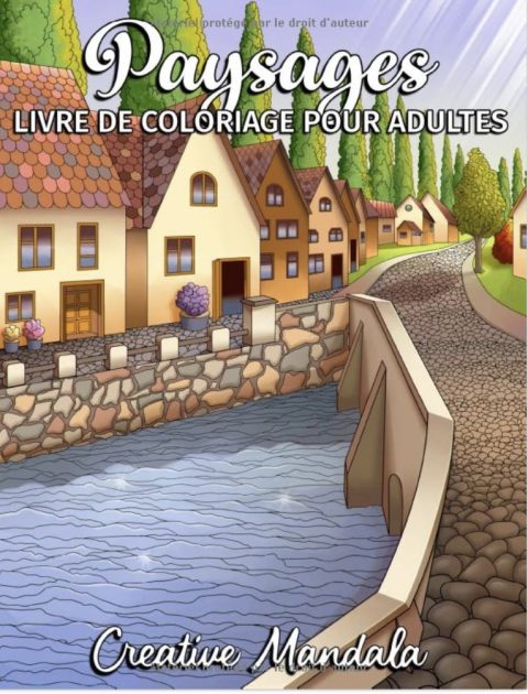 Paysages - Livre de Coloriage pour Adultes Monuments, magnifique villes, montagnes, paysages de campagne et bien plus encore - 110 pages Format A4