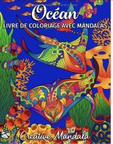 Océan - Livre de Coloriage avec Mandalas Livre de Coloriage pour Adultes avec Animaux Aquatiques et Plantes Marines. Livre de Coloriage Anti Stress - 128 pages Format A4