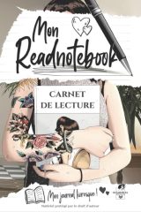 MON READNOTEBOOK Carnet de lecture - Journal livresque - Planning - Wishlist - Défis - Coups de cœur - Fiches très détaillées à remplir - Chroniques littéraires - 230 pages - 15x22cm