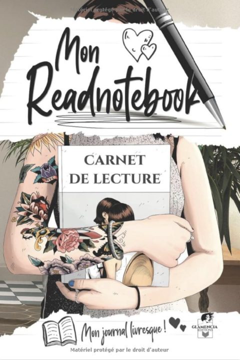 MON READNOTEBOOK Carnet de lecture - Journal livresque - Planning - Wishlist - Défis - Coups de cœur - Fiches très détaillées à remplir - Chroniques littéraires - 230 pages - 15x22cm