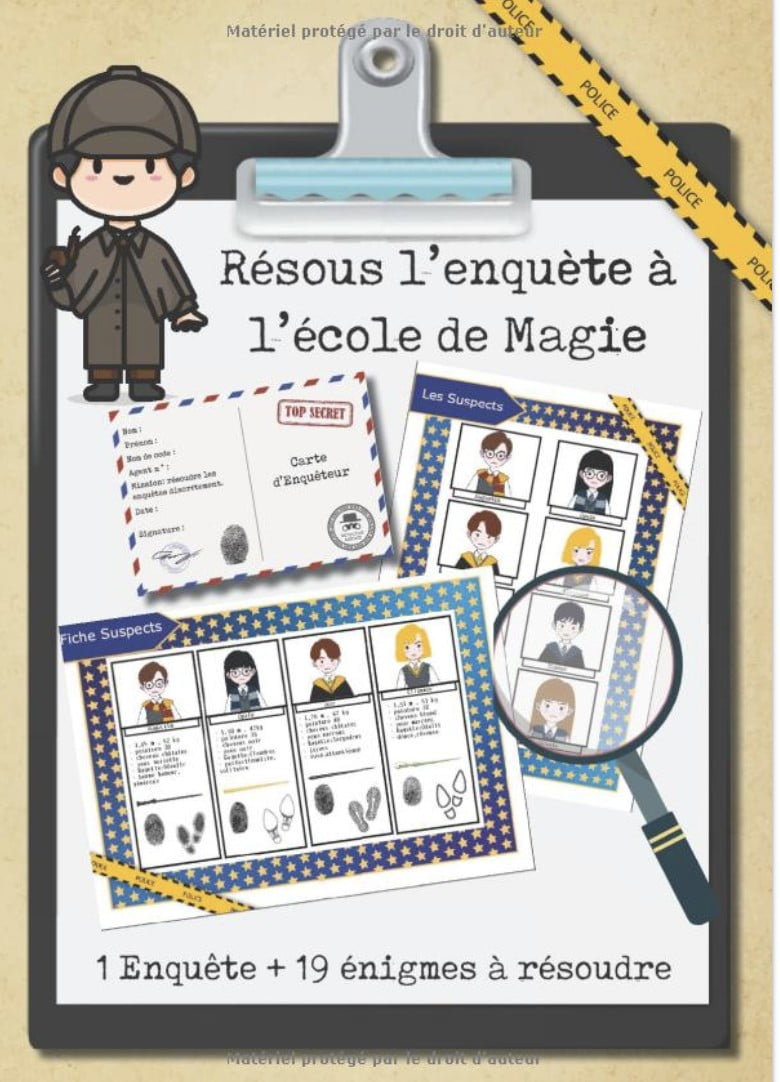 Résous l’enquête à l’école de Magie - 1 Enquête + 19 énigmes à résoudre Devient un enquêteur  Rébus, devinettes, messages secret, observation - 36 pages Format A4