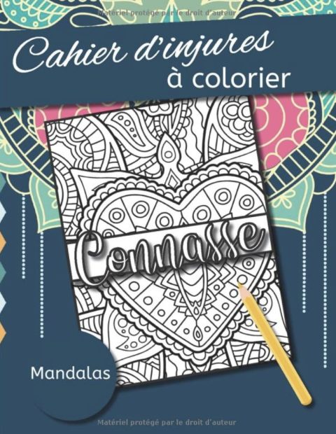 Cahier d'injures à colorier - Mandalas Livre de coloriage grossier  des gros mots pour décompresser et rigoler : défouloir assuré - 87 pages Format A4