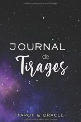 Journal de Tirages – Tarot et Oracle Carnet de suivi pré-rempli pour tracer ses interprétations avec le Tarot Divinatoire - 121 pages Format 15x22cm