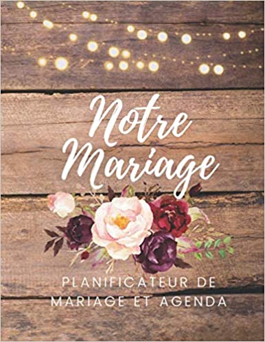 Notre Mariage Planificateur de Mariage et Agenda Planificateur de mariage
