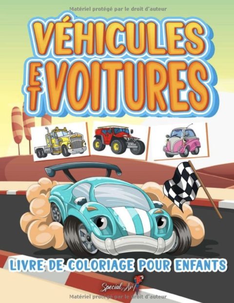Véhicules et Voitures - Livre de Coloriage pour Plus de 50 pages à colorier de 4 à 8 ans