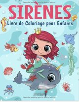 Sirènes - Livre de Coloriage pour Enfants de 4 à 8 ans!