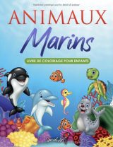 Animaux Marins - Livre de Coloriage pour Enfants Plus de 50 pages à colorier