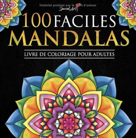 100 Mandalas Faciles Livre de Coloriage pour Adultes