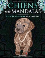 Chiens avec Mandalas - Livre de Coloriage pour Adultes