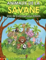 Animaux de la Savane - Livre de Coloriage pour Enfants
