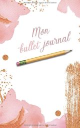 Bullet journal - journal personnalisable pour tout noter