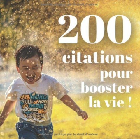 200 citations pour booster la vie ! Des citations illustrées motivantes et inspirantes979-8531576743