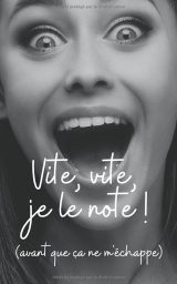 Vite, vite, je le note ! Un carnet de notes au format poche