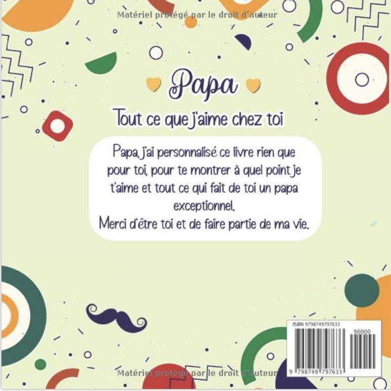 Papa Tout ce que j'aime chez toi Livre tout en couleurs à compléter & personnaliser