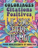 COLORIAGES CITATIONS POSITIVES Mandalas fleurs anti stress à colorier pour adultes
