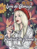 Livre de Coloriage Portrait de Femmes 40 Dessins et Mise en Scène