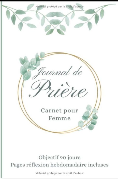 Journal de Prière carnet pour femme - objectif 90 jours, pages réflexion hebdomadaire incluses