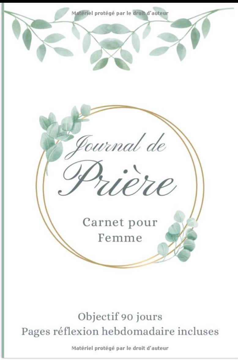 Journal de Prière carnet pour femme - objectif 90 jours, pages réflexion hebdomadaire incluses