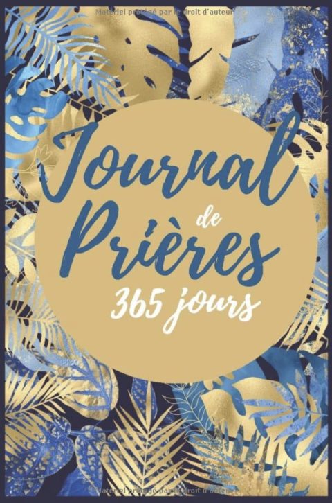 Journal de prières pour les 365 jours de l'année