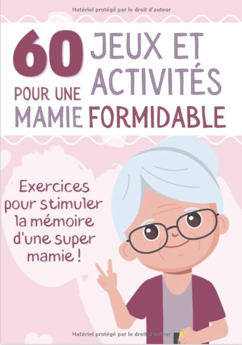 60 Jeux et Activités pour une Mamie Formidable Livre d'exercices pour sénior et personne âgée