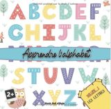 Apprendre l'alphabet "Volume 1 Les lettres" Mon premier abécédaire - Imagier
